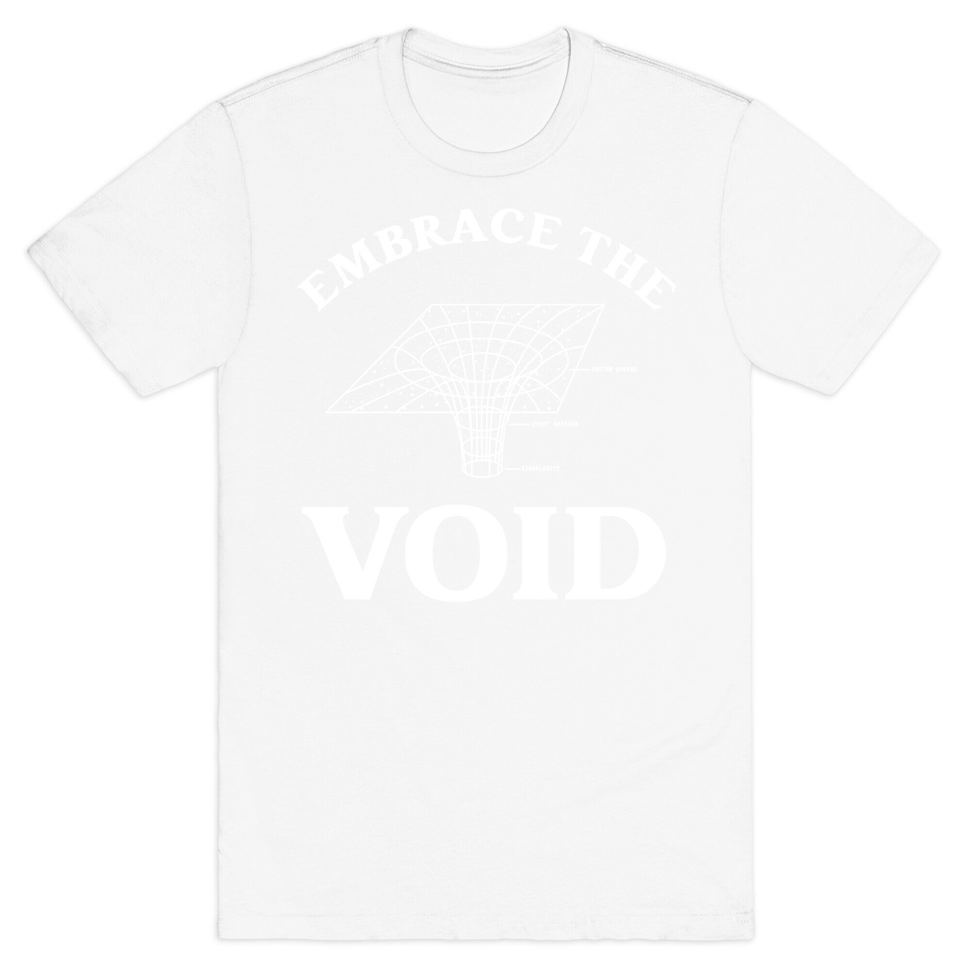 Embrace The Void T-Shirt